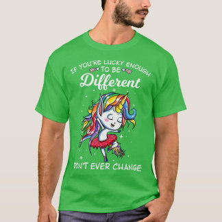 T-shirt Si Vous Avez De La Chance D'Être Différent Faites 