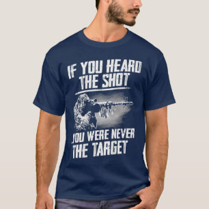 T-shirt Si Vous Avez Entendu Le Tir Vous N'Avez Jamais Ét
