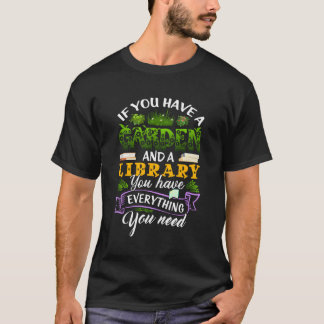 T-shirt Si Vous Avez Un Jardin Et Une Bibliothèque Tout A