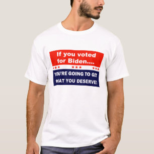 T-shirt Si vous avez voté pour Biden