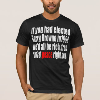 T-shirt Si vous aviez élu Harry Browne