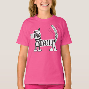 T-shirt Si vous aviez une queue, la seriez-vous en train d