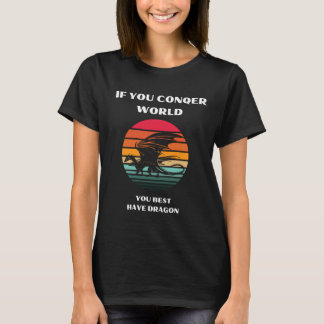 T-shirt si vous conquirez le monde