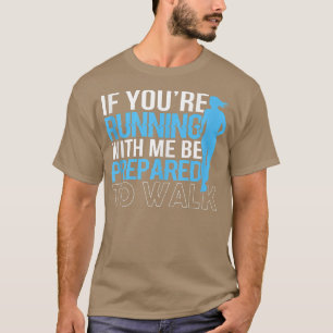 T-shirt Si vous courez avec moi Courir de la salle de gym