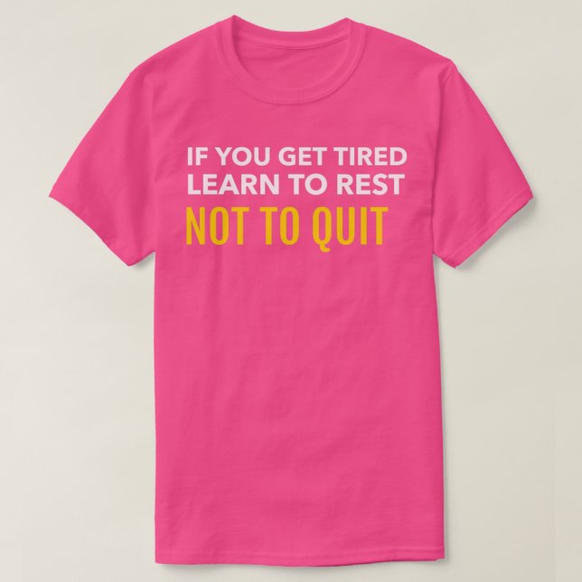 T-SHIRT SI VOUS ÊTES FATIGUÉ APPRENEZ À REPOSER POUR NE PA (Design devant)