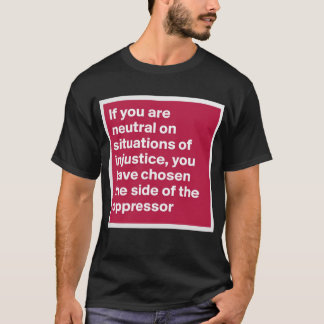 T-shirt si vous êtes neutre dans des situations d'injustic