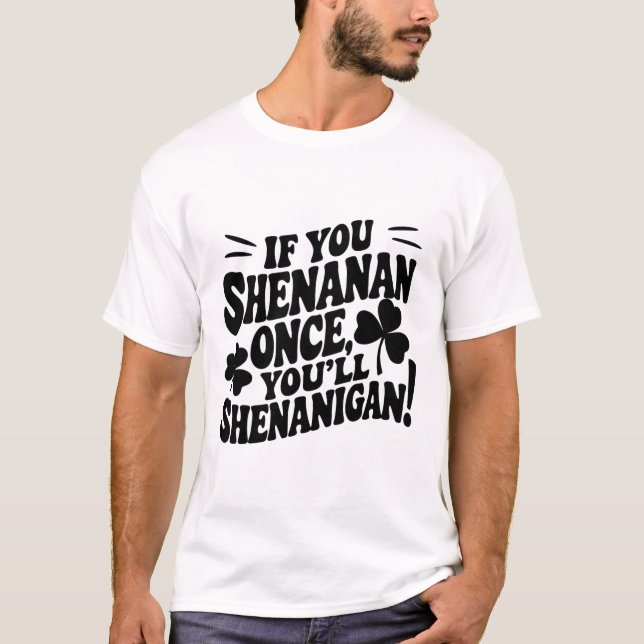 T-shirt Si vous faites des bêtises une fois  (Devant)