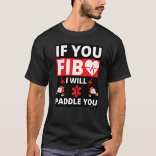 T-shirt Si Vous Fib Vous Obtenez Paddle Coeur Paramedic Em