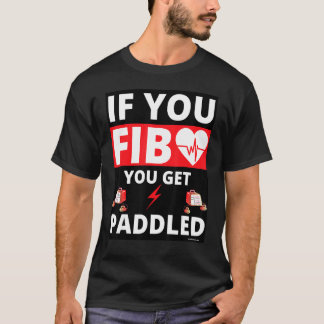 T-shirt Si Vous Fib Vous Obtenez Paddle Coeur Paramedic Em