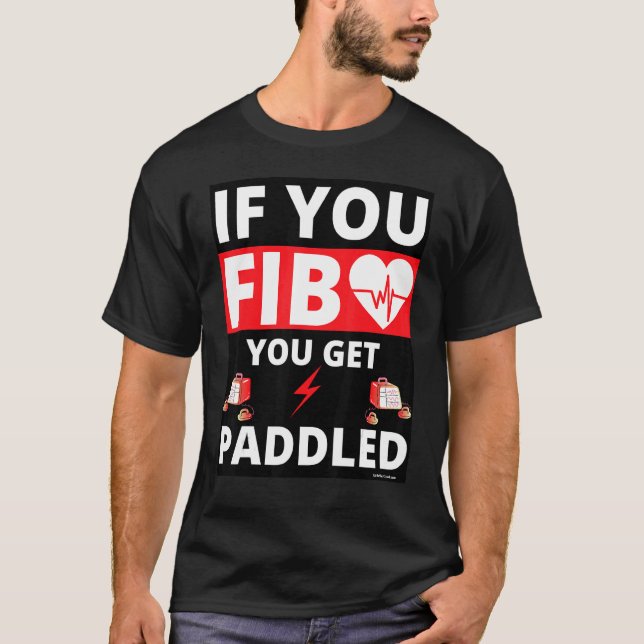 T-shirt Si Vous Fib Vous Obtenez Paddle Coeur Paramedic Em (Devant)