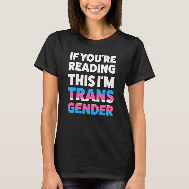 T-shirt Si vous lisez ceci Je suis Trans Genre Lgbtq (Devant)