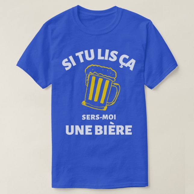 T-shirt Si vous lisez ceci me servez une bière humour drôl (Design devant)