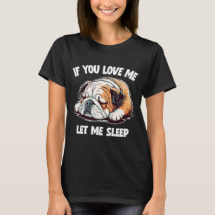 T-shirt Si Vous M'Aimez Laissez-Moi Dormir Lazy English Bu