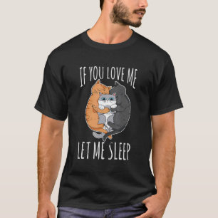 T-shirt Si vous m'aimez laissez-moi dormir Matinée étouffé