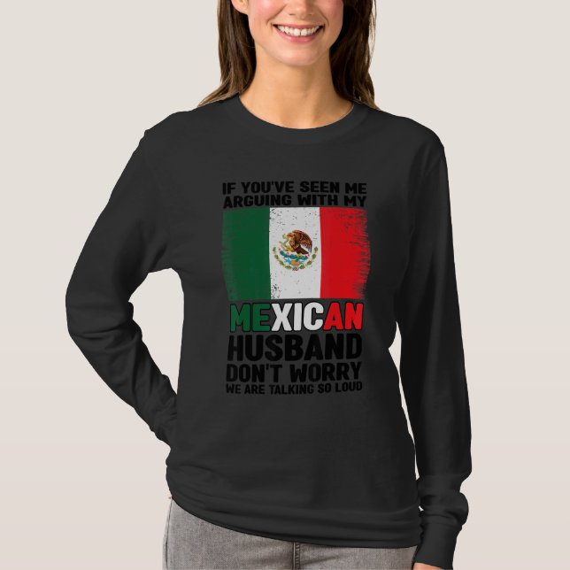 T-shirt si vous m'avez vu argumenter mari mexicain Mexique (Devant)