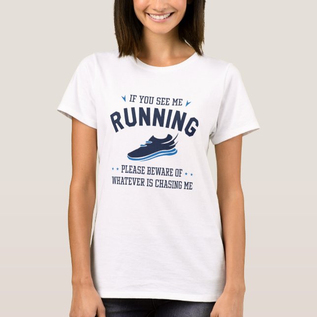 T-shirt Si vous me voyez courir (Devant)