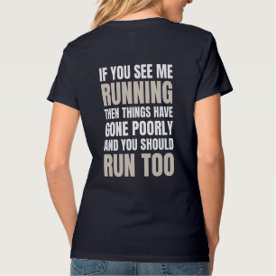 T-shirt Si vous me voyez courir, c'est que les choses ont