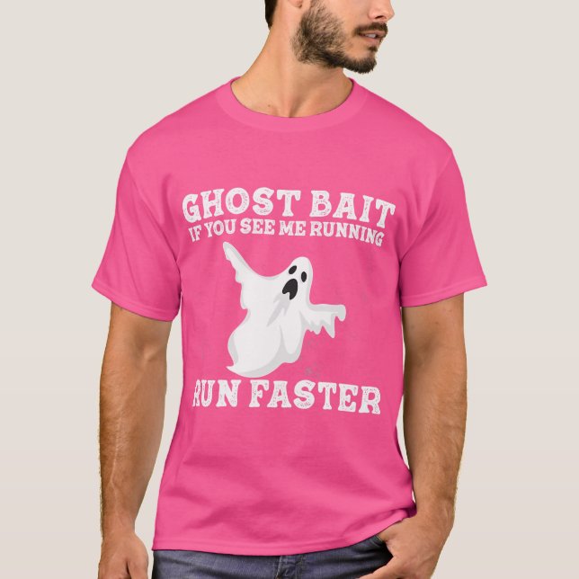 T-shirt Si Vous Me Voyez Courir Plus Vite Ghost Bait (Devant)