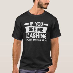 T-shirt Si vous me voyez, je ne me gêne pas