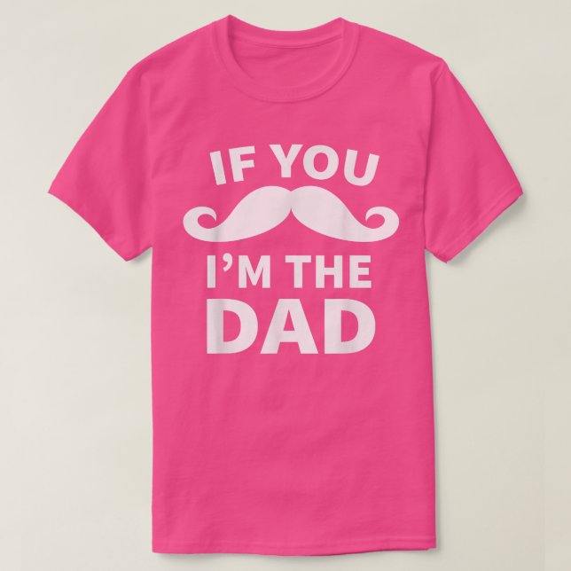 T-shirt Si vous moustache, je suis le papa drôle pour le n (Design devant)