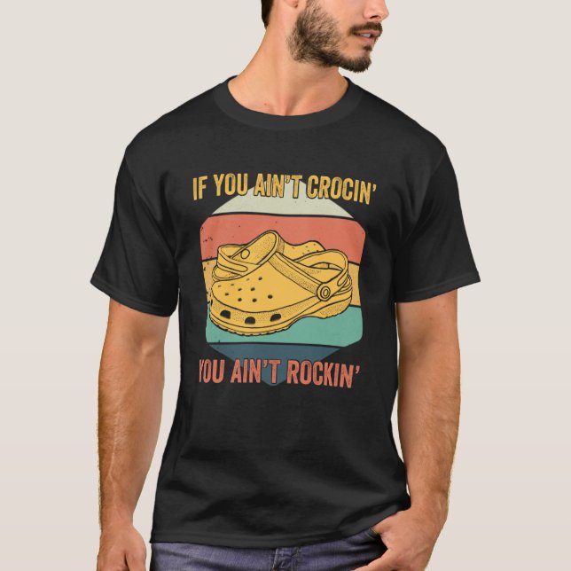 T-shirt Si vous n’êtes pas Crocin, vous n’êtes pas Rockin’ (Devant)