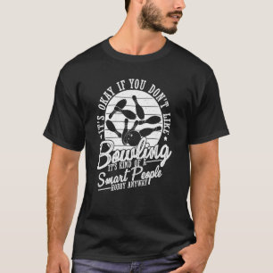 T-shirt Si vous n'aimez pas Bowling, c'est Smart Hob