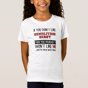 T-Shirt Si vous n'aimez pas le cool de Derby de démolitio