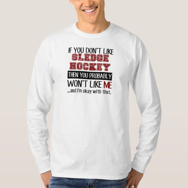 T-shirt Si vous n'aimez pas le cool d'hockey de traîneau (Devant)