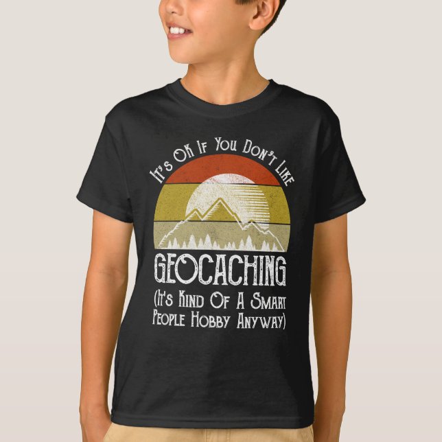 T-shirt Si vous n'aimez pas le géocaching (Devant)
