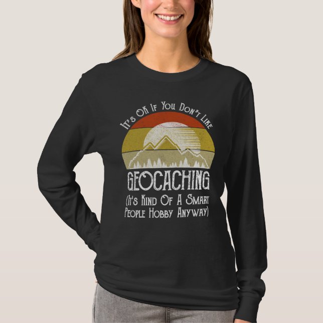 T-shirt Si vous n'aimez pas le géocaching (Devant)