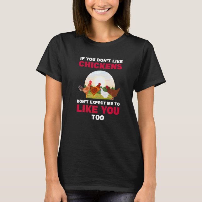 T-shirt Si vous n'aimez pas l'élevage de poulets (Devant)