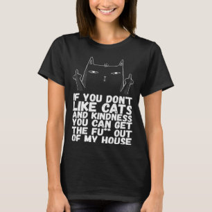 T-shirt Si vous n'aimez pas les chats et la gentillesse vo