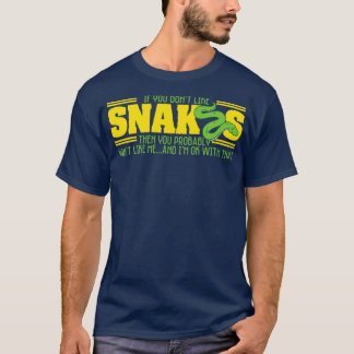 T-shirt Si Vous N'Aimez Pas Les Serpents, Vous Ne M'Aimere