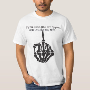 T-shirt Si vous n'aimez pas mes pommes, ne secouez pas mon