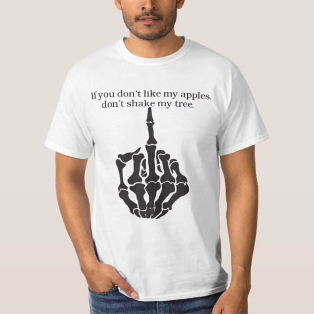 T-shirt Si vous n'aimez pas mes pommes, ne secouez pas mon (Devant)
