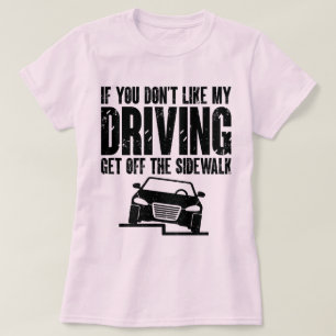 T-shirt Si vous n'aimez pas mon conducteur de voiture de c