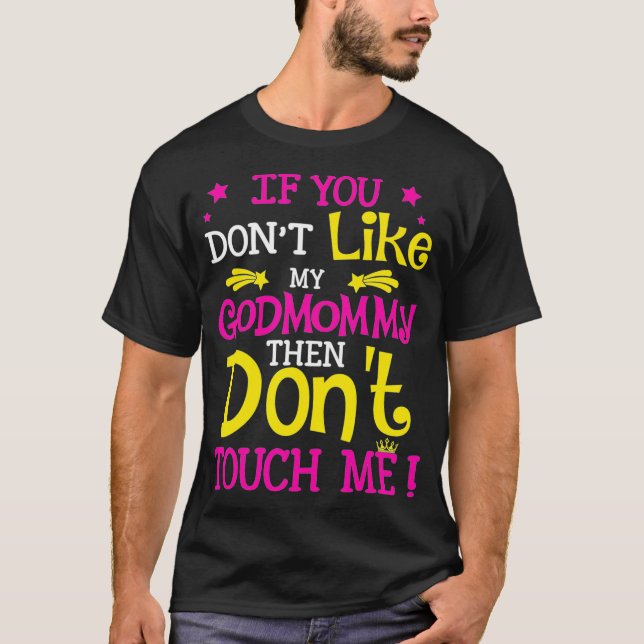 T-shirt Si Vous N'Aimez Pas Mon Dieu Maman Drôle Godmère G (Devant)