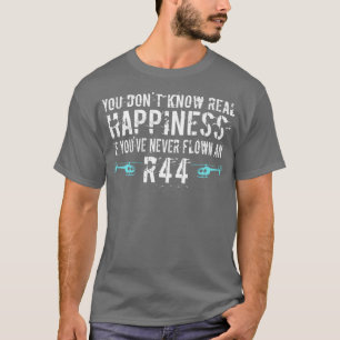 T-shirt Si vous n'avez jamais piloté un R44