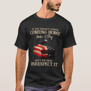 T-shirt Si Vous N'Avez Pas Risqué De Rentrer Chez Nous Sou