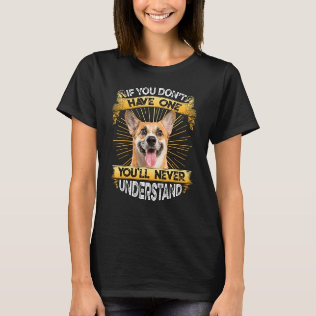T-shirt Si vous n'avez pas un Corgi (Devant)