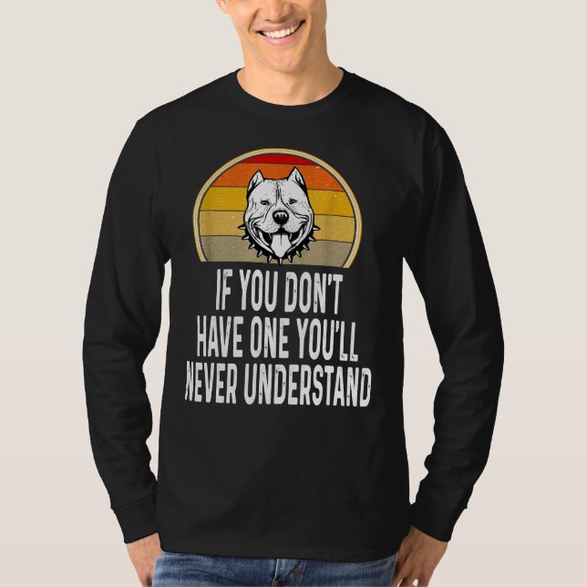 T-shirt Si Vous N'Avez Pas Un Pitbull Drôle (Devant)