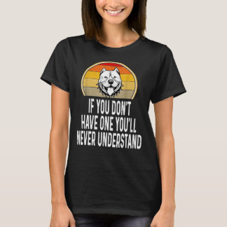 T-shirt Si Vous N'Avez Pas Un Pitbull Drôle