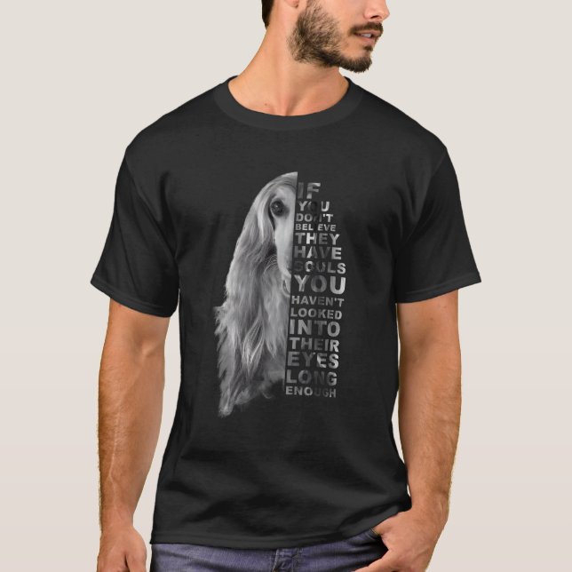 T-shirt Si Vous Ne Croyez Pas Qu'Ils Ont Des Âmes Afghans  (Devant)