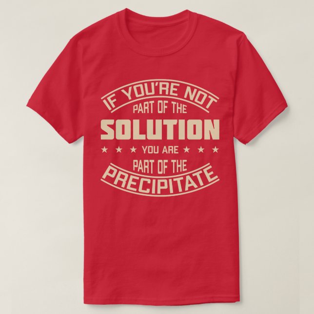 T-shirt Si Vous Ne Faites Pas Partie De La Solution, Vous  (Design devant)
