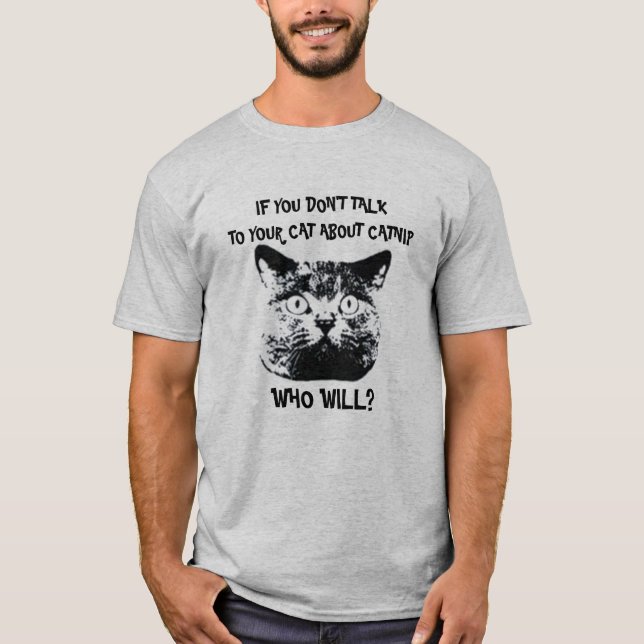 T-SHIRT SI VOUS NE PARLEZ PAS DE CATNIP À VOTRE CHAT... (Devant)