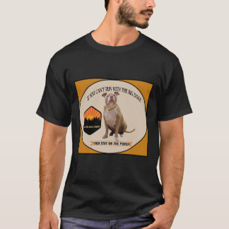T-shirt Si vous ne pouvez pas courir avec les Big Dogs