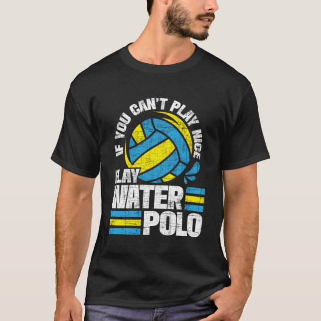 T-shirt Si vous ne pouvez pas jouer Nice Jouer Water Polo  (Devant)