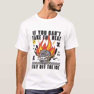 T-shirt Si vous ne pouvez pas la chaleur