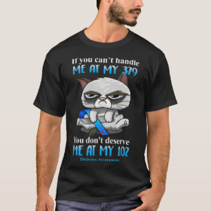 T-shirt Si vous ne pouvez pas me traiter à mon 379 Cat Dia