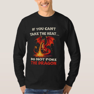 T-shirt Si vous ne pouvez pas prendre la chaleur ne poke p